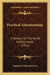 Practical Salesmanship: A Treatise On The Art Of Selling Goods (1911) by Jr. Fowler Nathaniel Clark