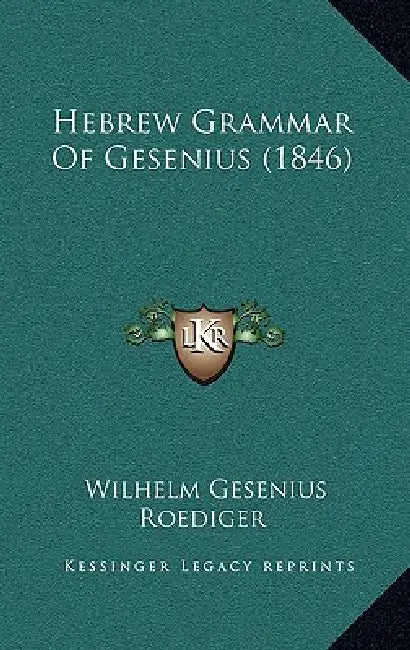 Hebrew Grammar Of Gesenius (1846) by Wilhelm Gesenius, Roediger, Moses Stuart