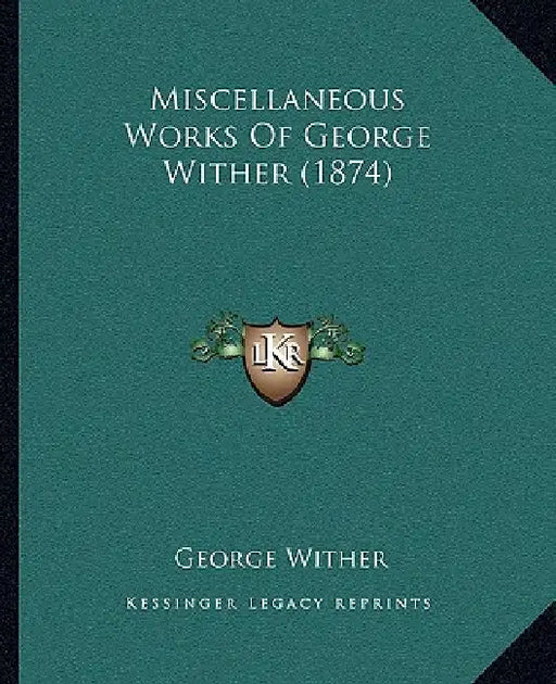 Miscellaneous Works Of George Wither (1874) by George Wither
