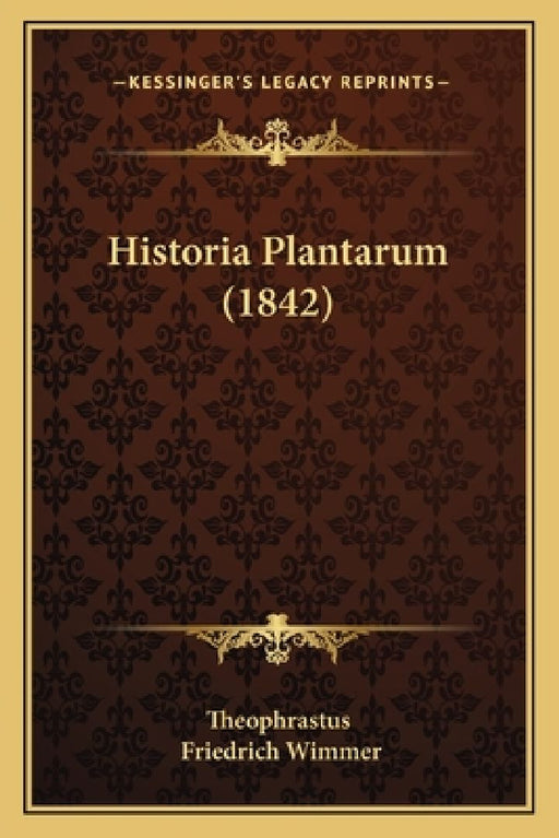 Historia Plantarum (1842)  by Theophrastus