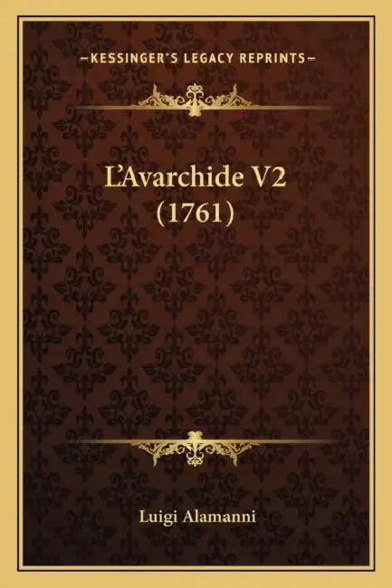 L'Avarchide V2 (1761) by Luigi Alamanni