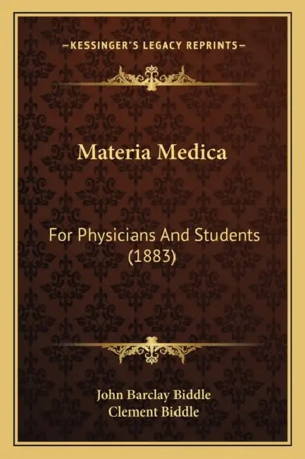 Materia Medica: For Physicians And Students (1883) by John Barclay Biddle, Clement Biddle