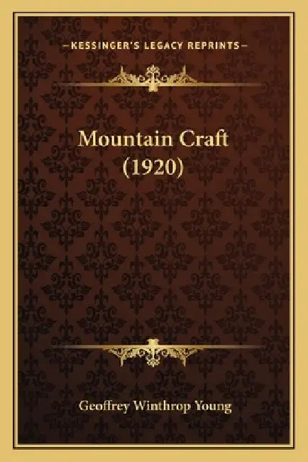 Mountain Craft (1920) by Geoffrey Winthrop Young
