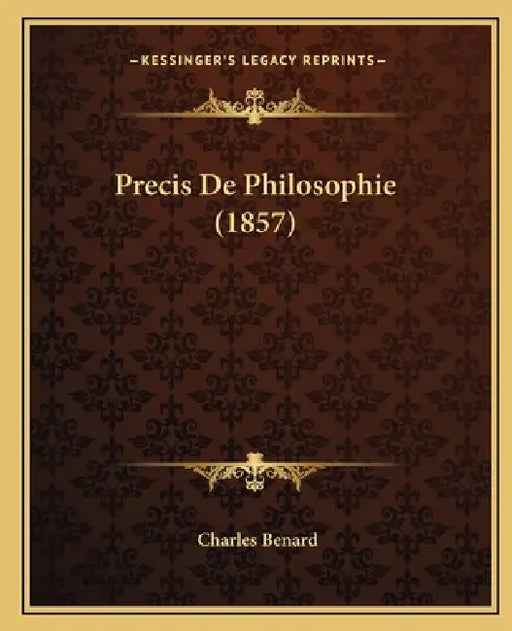 Precis De Philosophie (1857) by Charles Benard