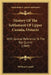 History Of The Settlement Of Upper Canada, Ontario: With Special Reference To The Bay Quinte (1869) by William Canniff