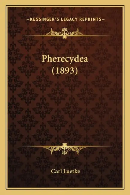 Pherecydea (1893) by Carl Luetke