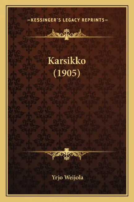 Karsikko (1905) by Yrjo Weijola