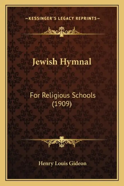 Jewish Hymnal: For Religious Schools (1909) by Henry Louis Gideon