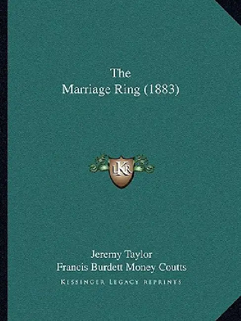 The Marriage Ring (1883) by Jeremy Taylor, Francis Burdett Money Coutts