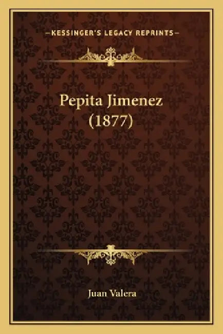 Pepita Jimenez (1877) by Juan Valera