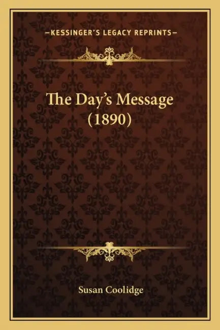 The Day's Message (1890) by Susan Coolidge