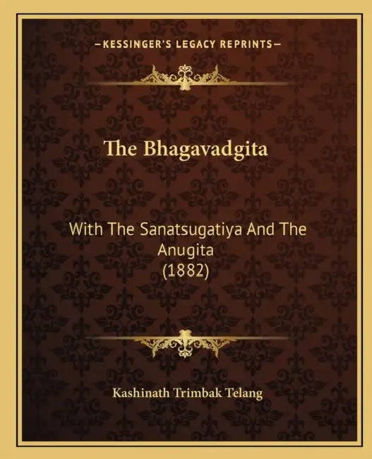 The Bhagavadgita: With The Sanatsugatiya And The Anugita (1882) by Kashinath Trimbak Telang