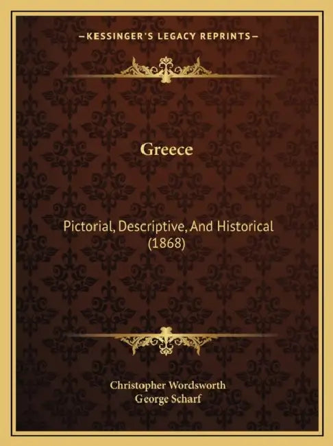 Greece: Pictorial, Descriptive, And Historical (1868) by Christopher Wordsworth, George Scharf