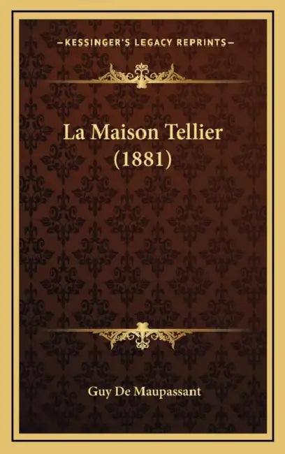 La Maison Tellier (1881) by Guy De Maupassant