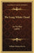 The Long White Cloud: Ao Tea Roa (1899) by William Pember Reeves