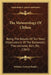The Meteorology Of Clifton: Being The Results Of Ten Years' Observations Of The Barometer, Thermometer, Rain, Etc. (1863) by William Corbett Burder