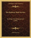 The Railway Mail Service: Its Origin And Development (1909) by Clark Ezra Carr
