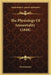The Physiology Of Immortality (1848) by Anonymous