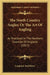 The North Country Angler, Or The Art Of Angling: As Practiced In The Northern Counties Of England (1817) by Longman and Hurst