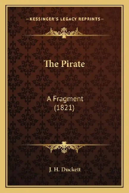 The Pirate: A Fragment (1821) by J. H. Duckett