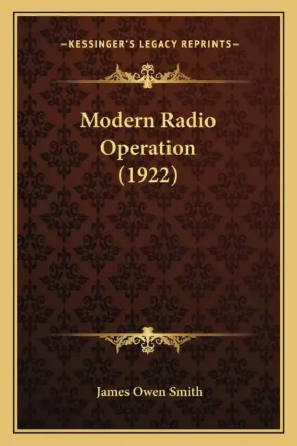 Modern Radio Operation (1922) by James Owen Smith