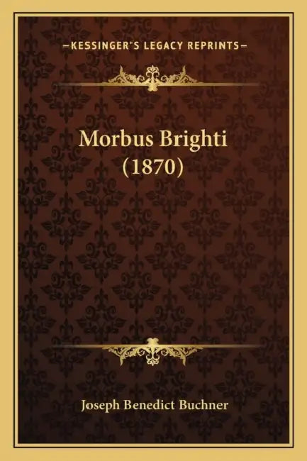 Morbus Brighti (1870) by Joseph Benedict Buchner