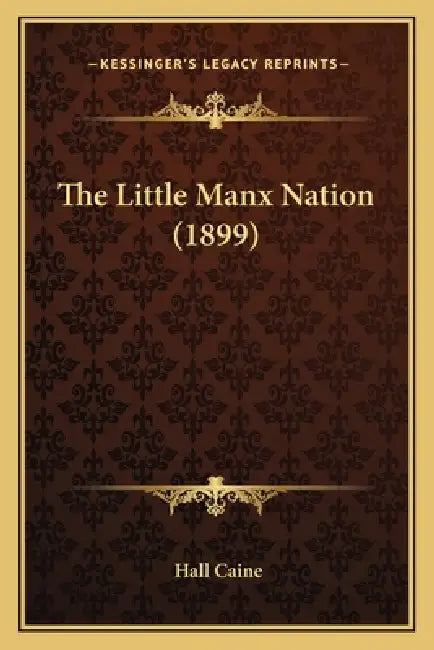The Little Manx Nation (1899) by Hall Caine