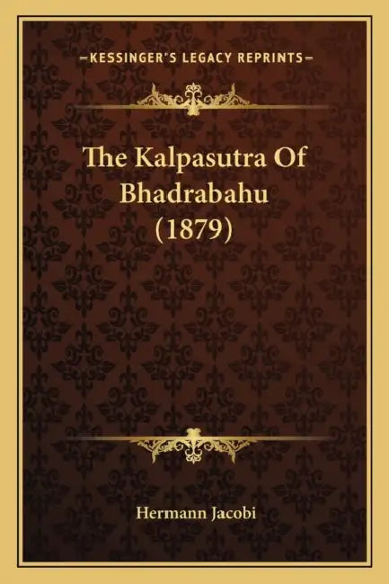The Kalpasutra Of Bhadrabahu (1879) by Hermann Jacobi