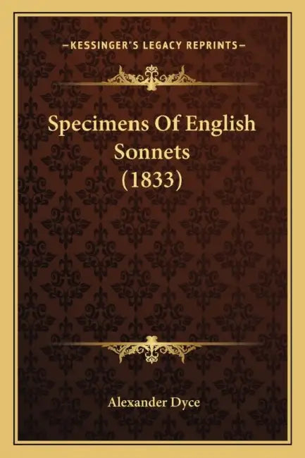 Specimens Of English Sonnets (1833) by Alexander Dyce