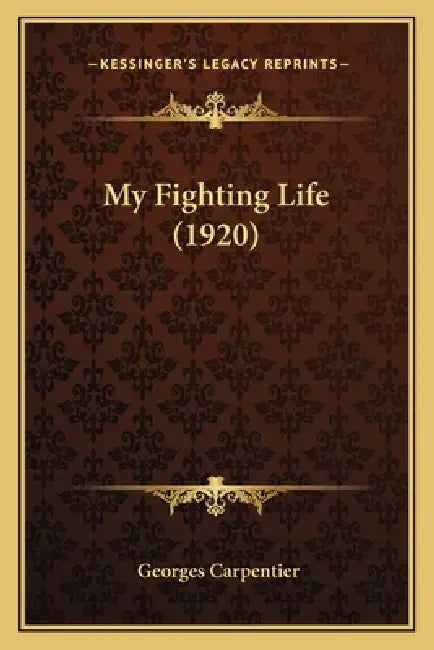My Fighting Life (1920) by Georges Carpentier