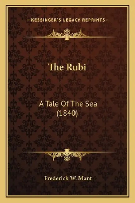 The Rubi: A Tale Of The Sea (1840) by Frederick W. Mant
