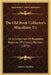 The Old Book Collector's Miscellany V5: Or A Collection Of Readable Reprints Of Literary Rarities (1873) by Charles Hindley