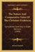 The Nature And Comparative Value Of The Christian Evidences: Considered Generally In Eight Sermons (1849) by Richard Michell