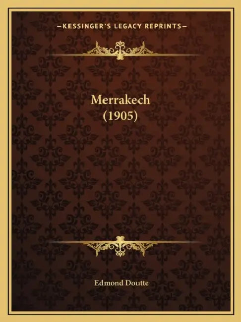 Merrakech (1905) by Edmond Doutte