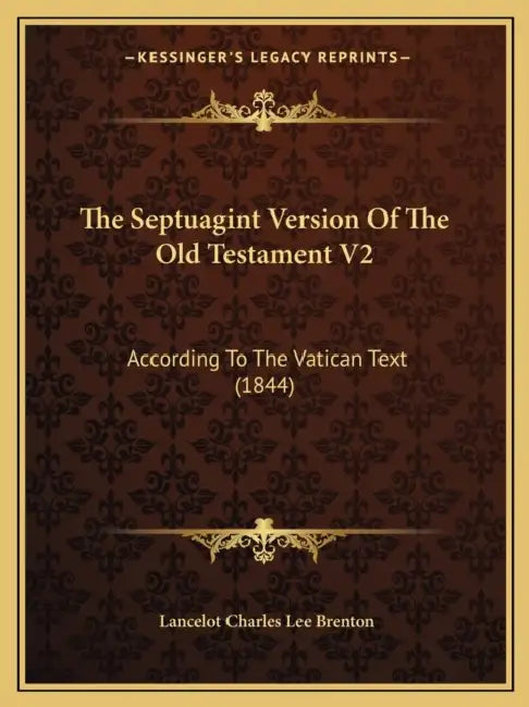 The Septuagint Version Of The Old Testament V2: According To The Vatican Text (1844) by Lancelot Charles Lee Brenton