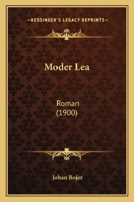 Moder Lea: Roman (1900) by Johan Bojer