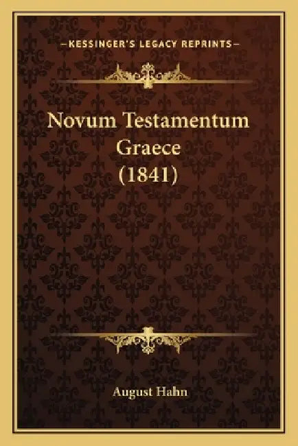 Novum Testamentum Graece (1841) by August Hahn