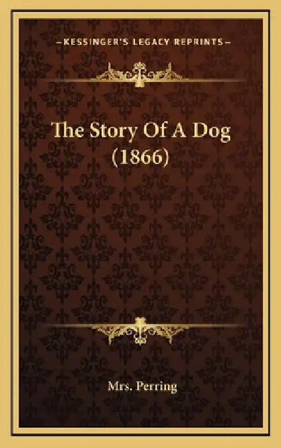 The Story Of A Dog (1866) by Perring