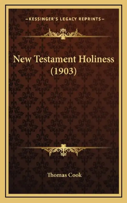 New Testament Holiness (1903) by Thomas Cook