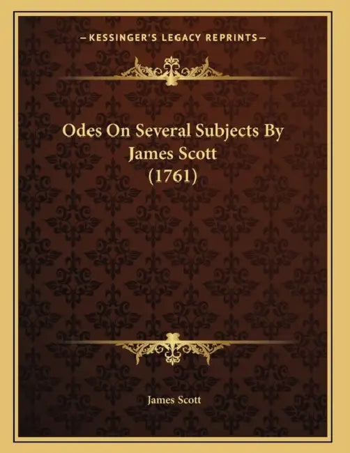 Odes On Several Subjects By James Scott (1761) by James Scott