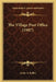 The Village Post Office (1907) by Jessie A. Kelley