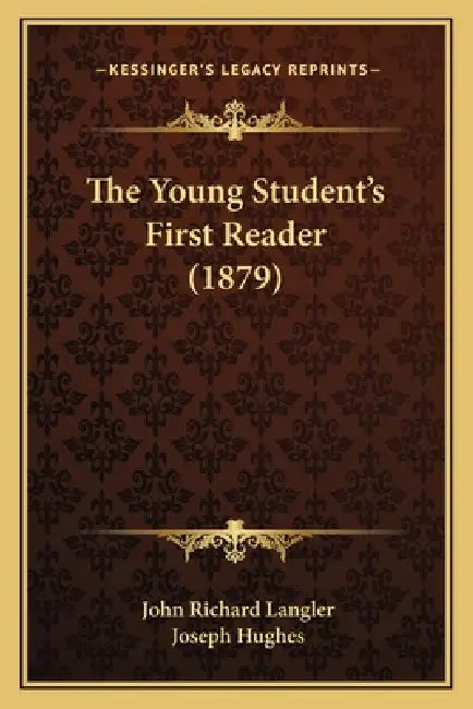 The Young Student's First Reader (1879) by John Richard Langler, Joseph Hughes