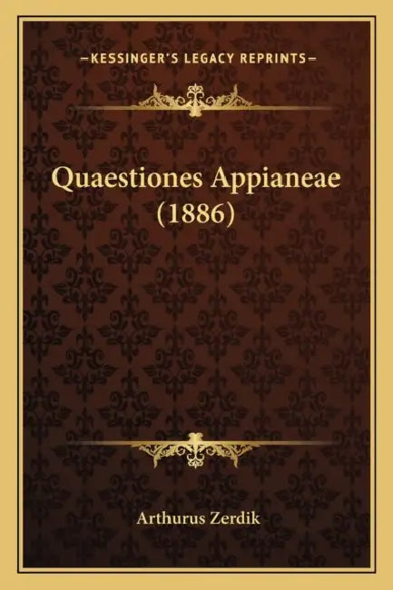 Quaestiones Appianeae (1886) by Arthurus Zerdik
