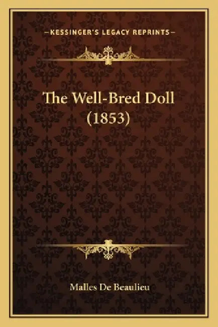 The Well-Bred Doll (1853) by Malles De Beaulieu