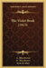 The Violet Book (1913) by A. Allen-Brown, D. Allen-Brown, Irene M. Johns