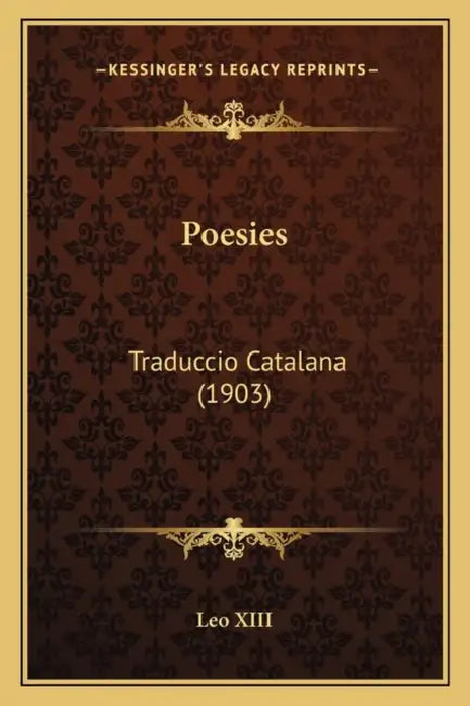 Poesies: Traduccio Catalana (1903) by Leo XIII