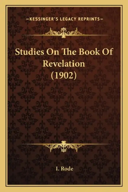 Studies On The Book Of Revelation (1902) by I. Rode