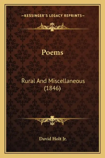Poems: Rural And Miscellaneous (1846) by Jr. Holt David