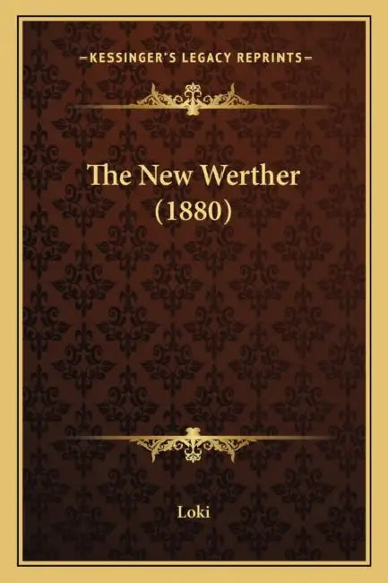 The New Werther (1880) by Loki