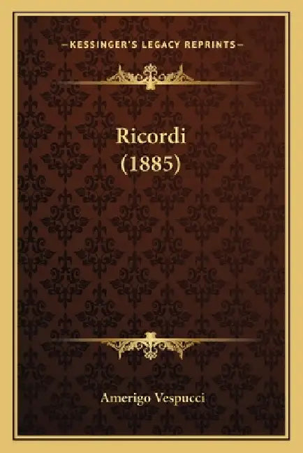 Ricordi (1885) by Amerigo Vespucci